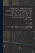 Historical Record and Regimental Memoir of the Royal Scots Fusiliers, Formerly Known As the 21St Royal North British Fusiliers: Containing an Account