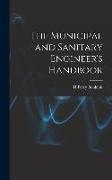 The Municipal and Sanitary Engineer's Handbook