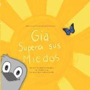 Gia Supera sus Miedos: Malic: Serie de Salud Mental para niños Libro 1