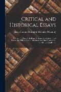 Critical and Historical Essays: William Pitt, Earl of Chatham. Sir James Mackintosh. Lord Bacon. Sir William Temple. Gladstone On Church and State. Lo