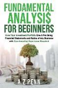 Fundamental Analysis for Beginners: Grow Your Investment Portfolio Like A Pro Using Financial Statements and Ratios of Any Business with Zero Investin