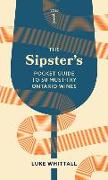 The Sipster's Pocket Guide to 50 Must-Try Ontario Wines: Volume 1