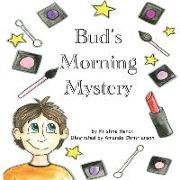 Bud's Morning Mystery