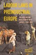 Labour Laws in Preindustrial Europe
