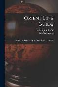 Orient Line Guide: Chapters for Travellers by Sea and by Land: Illustrated