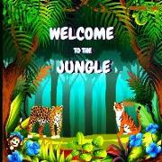 Welcome to the Jungle: Colorful Educational and Entertaining Book for Children that Explains the Characteristics of Various Animals (Jungle A