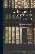 A History of Education in Missouri