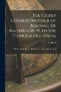 The Secret Correspondence of Madame de Maintenon With the Princess Des Ursins, Volume II