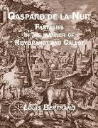 Gaspard de la Nuit: Fantasies in the Manner of Rembrandt and Callot