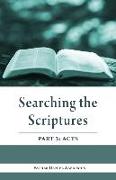Searching the Scriptures: Part 3 (Acts)