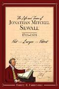 The Life and Times of Jonathan Mitchel Sewall: 1748-1808 Poet - Lawyer - Patriot