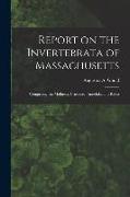 Report on the Invertebrata of Massachusetts: Comprising the Mollusca, Crustacea, Annelida, and Radia