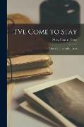 I'Ve Come to Stay: A Love Comedy of Bohemia