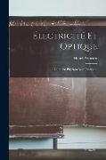 Électricité Et Optique: Cours De Physique Mathématique