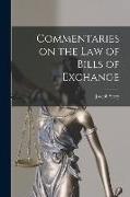 Commentaries on the law of Bills of Exchange