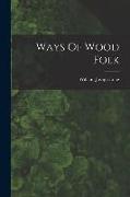 Ways Of Wood Folk