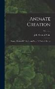 Animate Creation: Popular Edition Of "our Living World" A Natural History, Volume 3