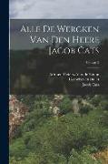 Alle De Wercken Van Den Heere Jacob Cats, Volume 2