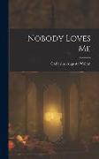 Nobody Loves Me