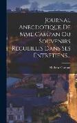 Journal Anecdotique De Mme Campan Ou Souvenirs Recueillis Dans Ses Entretiens