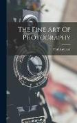 The Fine Art Of Photography