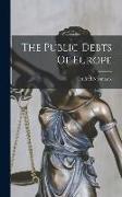 The Public Debts Of Europe