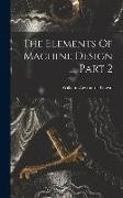 The Elements Of Machine Design ..., Part 2