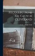 Recollections Of Grover Cleveland