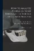 How to Analyze People on Sight Through the Science of Human Analysis, the Five Human Types