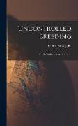 Uncontrolled Breeding: Or, Fecundity Versus Civilization