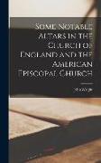 Some Notable Altars in the Church of England and the American Episcopal Church