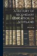 A History of Secondary Education in Scotland