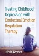 Treating Childhood Depression with Contextual Emotion Regulation Therapy