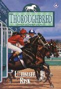 Thoroughbred #40: Ultimate Risk