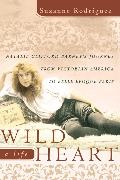Wild Heart: A Life