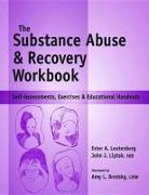 Substance Abuse and Recovery Workbook: Self-Assessments, Exercises and Educational Handouts