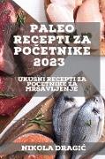 Paleo recepti za po¿etnike 2023