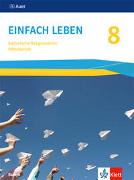 Einfach Leben 8. Ausgabe Bayern Mittelschule