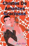 Chistes De Amantes Graciosos