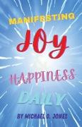 Manifesting Joy & Happiness Daily