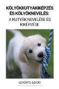 Kölyökkutyakiképzés és Kölyöknevelés