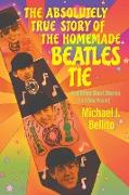 The Absolutely True Story of the Homemade Beatles Tie