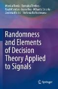 Randomness and Elements of Decision Theory Applied to Signals