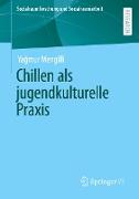 Chillen als jugendkulturelle Praxis