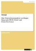 Eine Unternehmensanalyse von Burger King nach SWOT-, Pestel- und Porter-Five-Forces