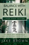 Balance With Reiki (Large Print Edition)