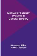 Manual of Surgery (Volume I)