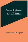 Nervous Breakdowns and How to Avoid Them