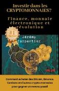 Investir dans les Crytomonnaies? Finance, Monnaie Électronique et Révolution