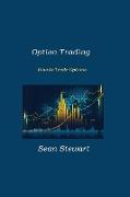 Option Trading: How to Trade Options